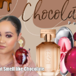 Perfumes that Smell like Chocolate