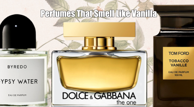 Perfumes That Smell like Vanilla