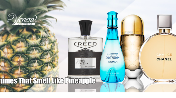 Perfumes That Smell Like Pineapple